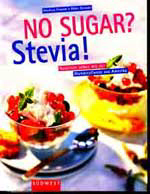 Fronek Grosser: No sugar?  Stevia!